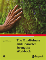 The Mindfulness and Character Strengths Workbook - Ryan M. Niemiec