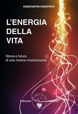 L’energia della vita - Konstantin Korotkov