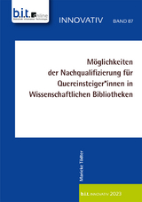 Möglichkeiten der Nachqualifizierung für Quereinsteiger*innen in wissenschaftlichen Bibliotheken - Marieke Tödter