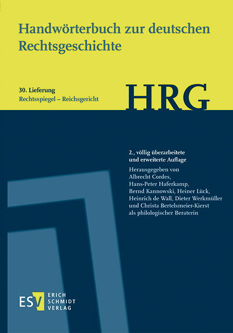 Handwörterbuch zur deutschen Rechtsgeschichte (HRG) – Lieferungsbezug – - - Lieferung 30: Rechtsspiegel–Reichsgericht - 