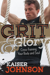 Grit & Glory - Kaiser Johnson