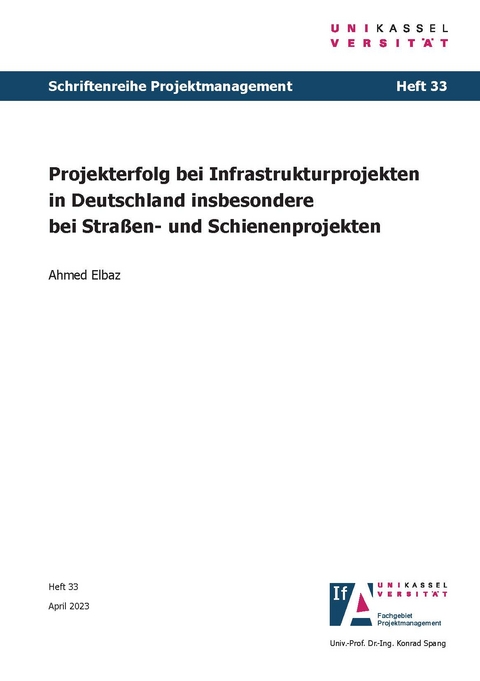 Projekterfolg bei Infrastrukturprojekten in Deutschland insbesondere bei Straßen- und Schienenprojekten - Ahmed Elbaz