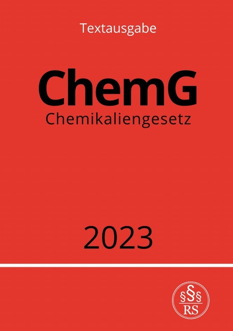 Chemikaliengesetz - ChemG 2023 - Ronny Studier