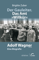 Der Gauleiter, das Amt "Willkür" - Brigitte Zuber