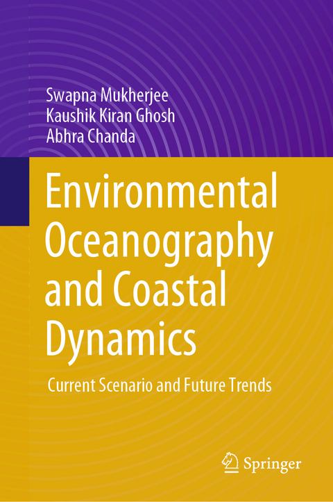 Environmental Oceanography and Coastal Dynamics - Swapna Mukherjee, Kaushik Kiran Ghosh, Abhra Chanda