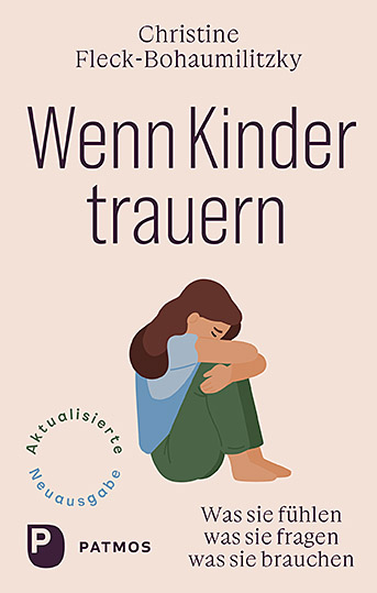 Wenn Kinder trauern - Christine Fleck-Bohaumilithky