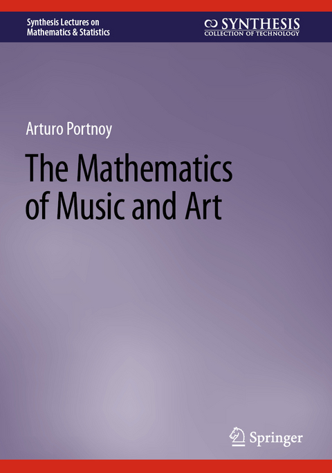 The Mathematics of Music and Art - Arturo Portnoy