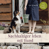 Nachhaltiger leben mit Hund - Tine Rotheimer