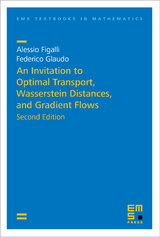 An Invitation to Optimal Transport, Wasserstein Distances, and Gradient Flows - Figalli, Alessio; Glaudo, Federico