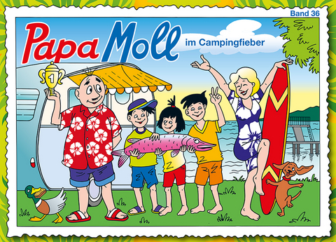 Papa Moll im Campingfieber - Mirjam Pierig, Jürg Lendenmann