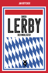 Sören Lerby. Der Wohltäter - Jan Böttcher