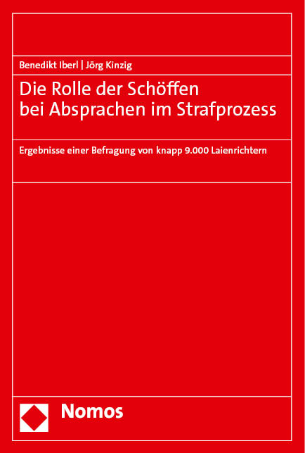 Die Rolle der Schöffen bei Absprachen im Strafprozess - Benedikt Iberl, Jörg Kinzig