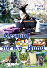 Gesund für den Hund - Sylvia Esch-Völkel