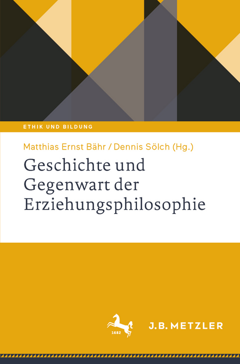 Geschichte und Gegenwart der Erziehungsphilosophie - 