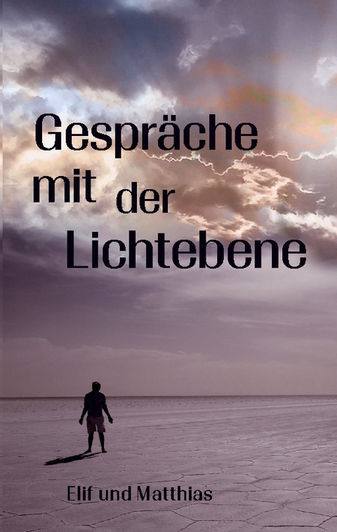 Gespräche mit der Lichtebene - Elif Guzinski, Matthias Guzinski