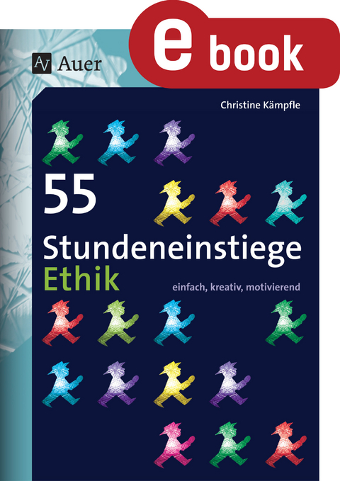 55 Stundeneinstiege Ethik - Christine Kämpfle