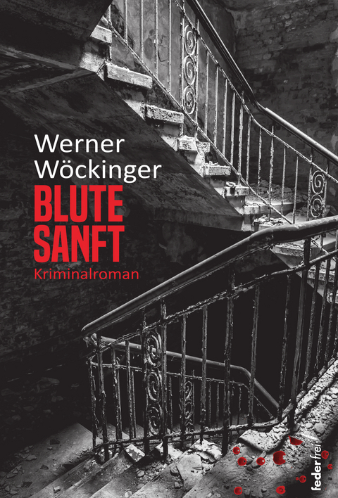 Blute sanft - Werner Wöckinger