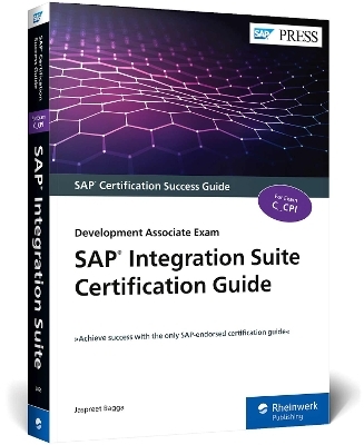 SAP Integration Suite Certification Guide - Jaspreet Bagga