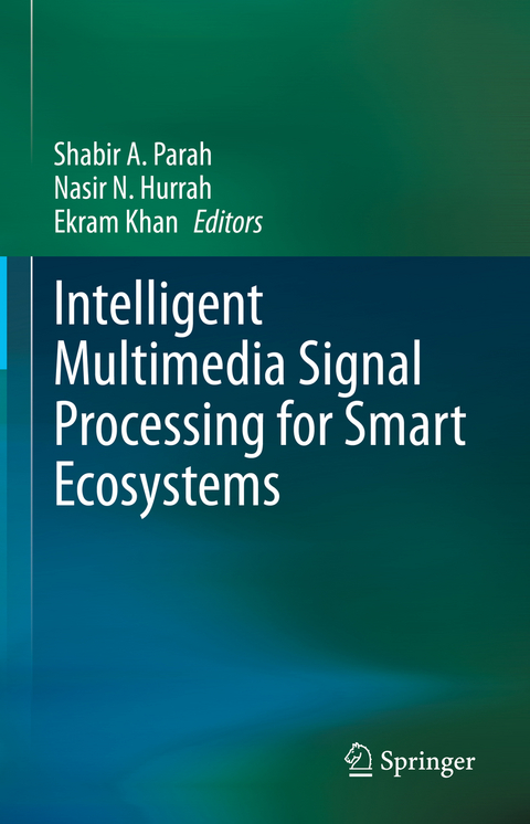 Intelligent Multimedia Signal Processing for Smart Ecosystems - 