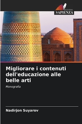 Migliorare i contenuti dell'educazione alle belle arti - Nadirjon Suyarov