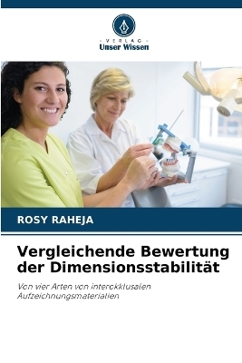 Vergleichende Bewertung der Dimensionsstabilität - Rosy Raheja