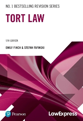 Law Express Revision Guide: Tort Law - Stefan Fafinski, Emily Finch