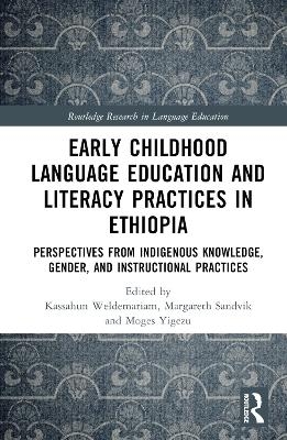 Early Childhood Language Education and Literacy Practices in Ethiopia - 