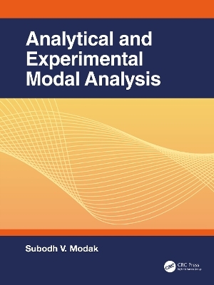 Analytical and Experimental Modal Analysis - Subodh V. Modak