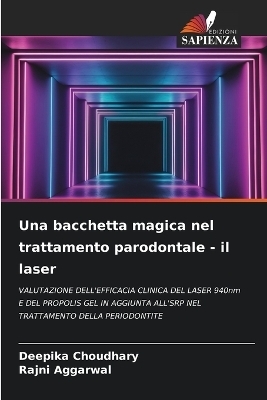 Una bacchetta magica nel trattamento parodontale - il laser - Deepika Choudhary, Rajni Aggarwal