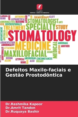 Defeitos Maxilo-faciais e Gestão Prostodôntica - Dr Rashmika Kapoor, Dr Amrit Tandon, Dr Ruquaya Bashir