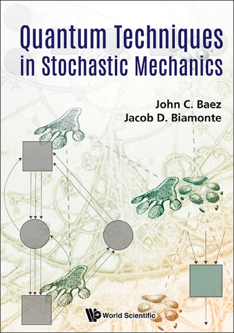 Quantum Techniques In Stochastic Mechanics -  Biamonte Jacob D Biamonte,  Baez John C Baez