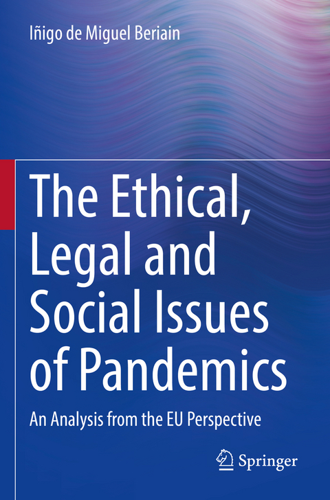 The Ethical, Legal and Social Issues of Pandemics - Iñigo de Miguel Beriain