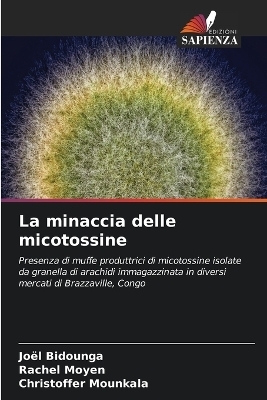 La minaccia delle micotossine - Joël Bidounga, Rachel Moyen, Christoffer Mounkala