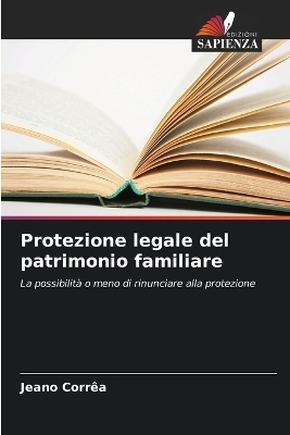 Protezione legale del patrimonio familiare - Jeano Corrêa