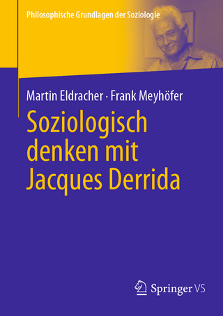 Soziologisch denken mit Jacques Derrida - Martin Eldracher; Frank Meyhöfer