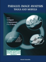 PARALLEL IMAGE ANALYSIS,TOOLS &... (V31) - Serge Miguet, Annick Montanvert, Patrick S P Wang