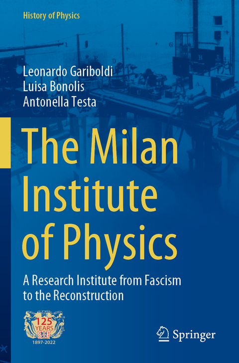 The Milan Institute of Physics - Leonardo Gariboldi, Luisa Bonolis, Antonella Testa