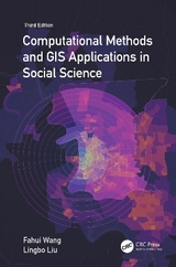 Computational Methods and GIS Applications in Social Science - Wang, Fahui; Liu, Lingbo