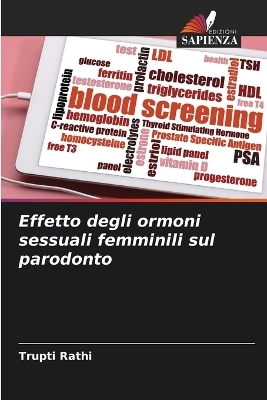 Effetto degli ormoni sessuali femminili sul parodonto - TRUPTI Rathi