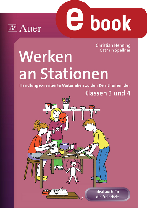 Werken an Stationen 3/4 - Christian Henning, Cathrin Spellner