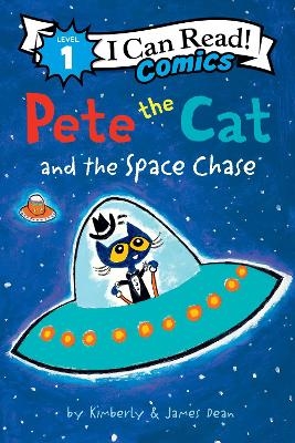 Pete the Cat and the Space Chase - James Dean, Kimberly Dean