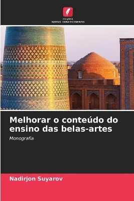 Melhorar o conteúdo do ensino das belas-artes - Nadirjon Suyarov