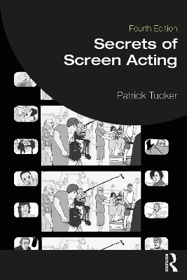 Secrets of Screen Acting - Patrick Tucker