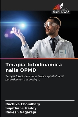 Terapia fotodinamica nella OPMD - Ruchika Choudhary, Sujatha S Reddy, Rakesh Nagaraju