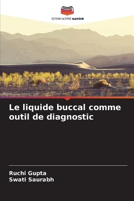 Le liquide buccal comme outil de diagnostic - Ruchi Gupta, Swati Saurabh