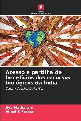 Acesso e partilha de benefícios dos recursos biológicos da Índia - Jiya Matharani, Vimal R Parmar