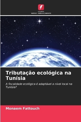 Tributação ecológica na Tunísia - Monaem Fattouch