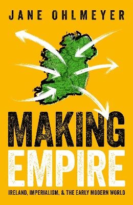 Making Empire - Prof Jane Ohlmeyer