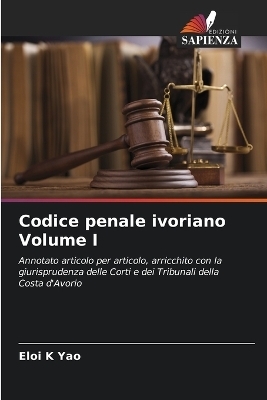 Codice penale ivoriano Volume I - Eloi K Yao