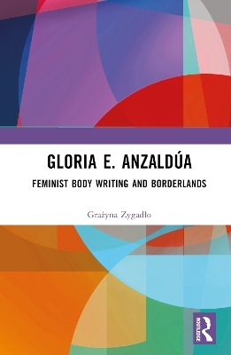 Gloria E. Anzaldúa - Grażyna Zygadło